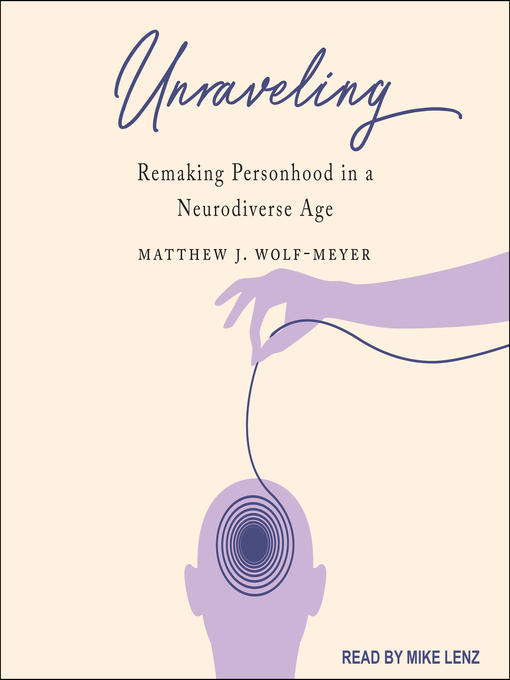 Title details for Unraveling by Matthew J. Wolf-Meyer - Wait list